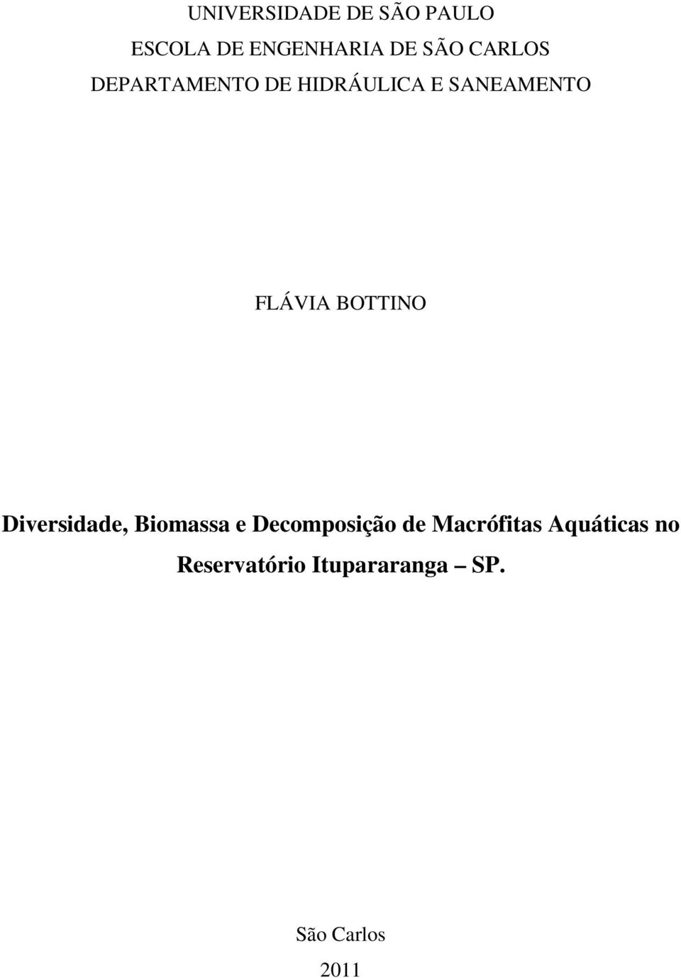 BOTTINO Diversidade, Biomassa e Decomposição de