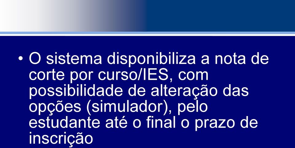 alteração das opções (simulador), pelo