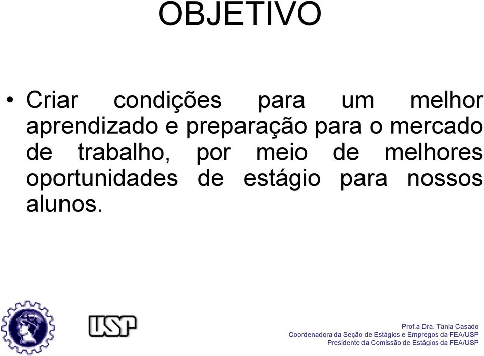 de trabalho, por meio de melhores