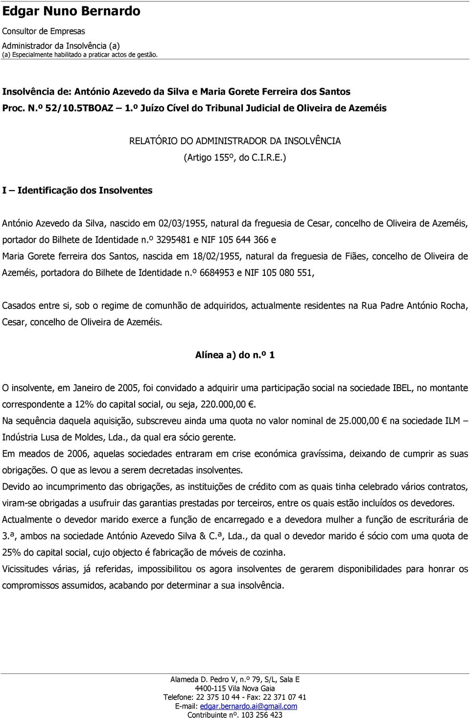 ATÓRIO DO ADMINISTRADOR DA INSOLVÊNCIA (Artigo 155º, do C.I.R.E.