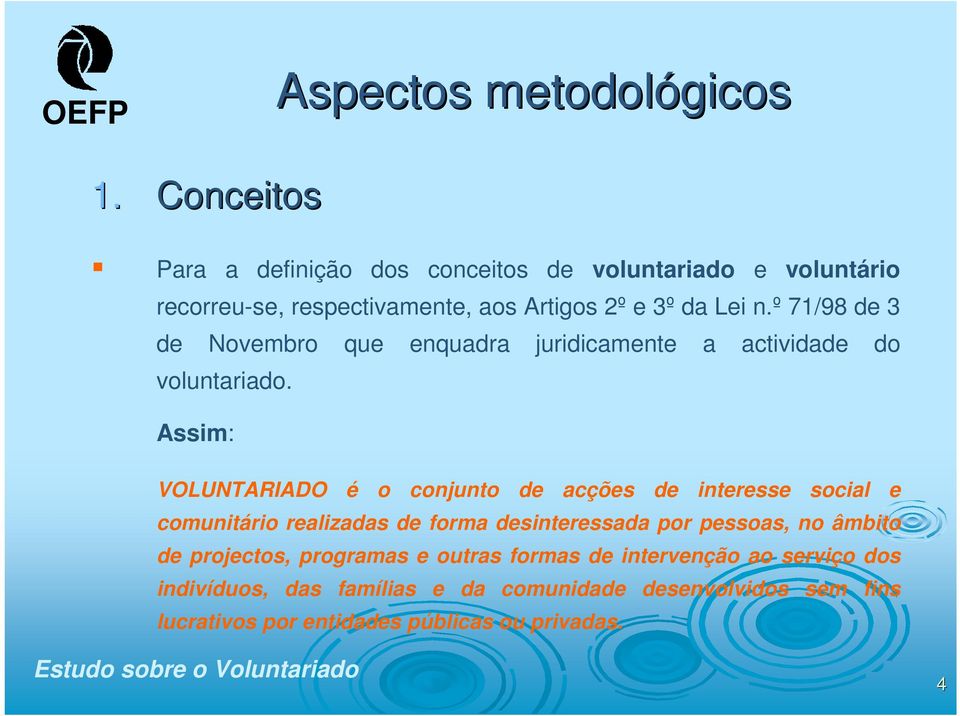 º 71/98 de 3 de Novembro que enquadra juridicamente a actividade do voluntariado.