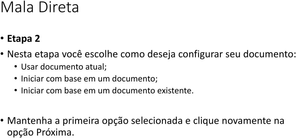 documento; Iniciar com base em um documento existente.