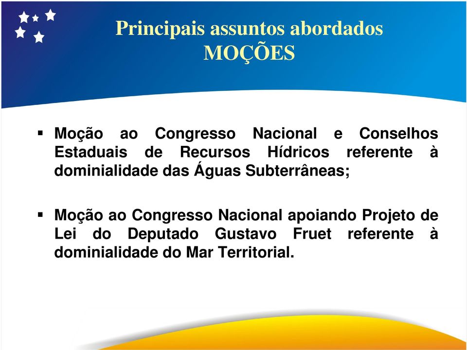 Águas Subterrâneas; Moção ao Congresso Nacional apoiando Projeto de