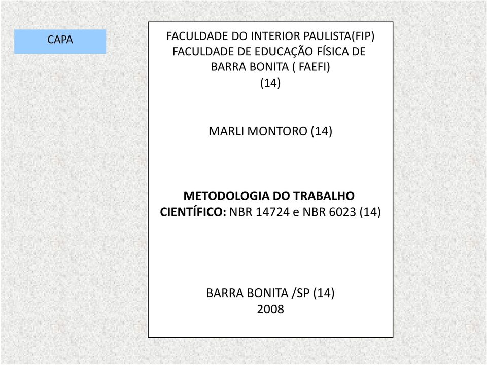 MARLI MONTORO (14) METODOLOGIA DO TRABALHO