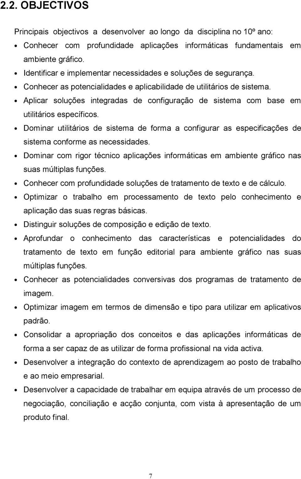 Aplicar soluções integradas de configuração de sistema com base em utilitários específicos. Dominar utilitários de sistema de forma a configurar as especificações de sistema conforme as necessidades.