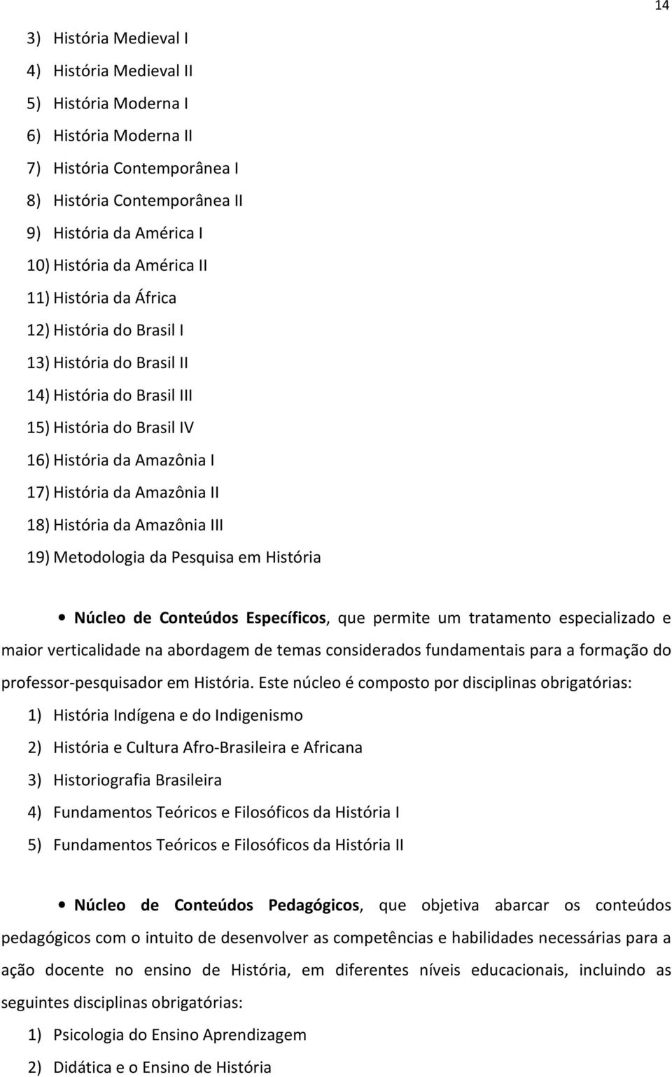 na abordagem de temas considerados fundamentais para a formação do professor-pesquisador em.