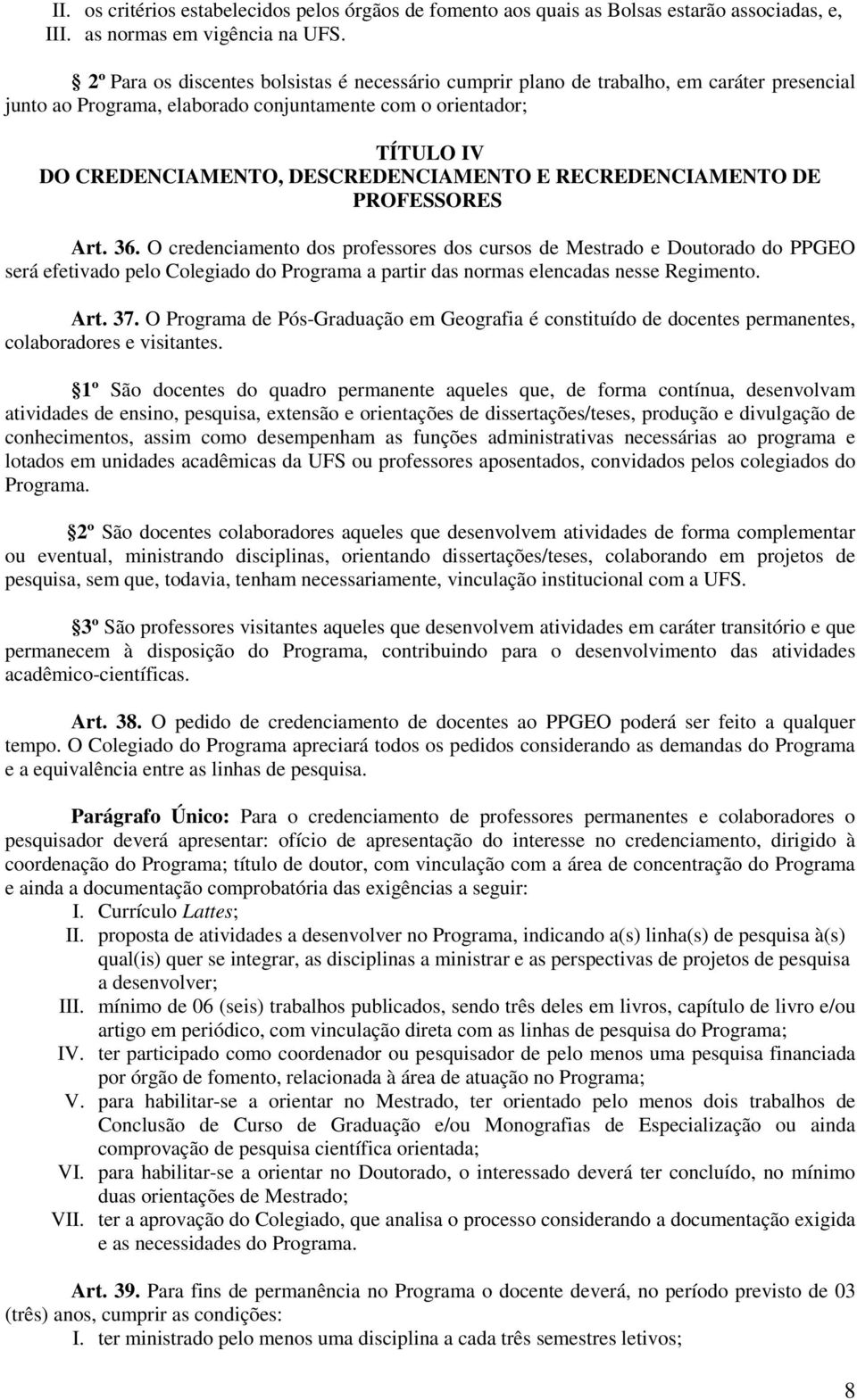 DESCREDENCIAMENTO E RECREDENCIAMENTO DE PROFESSORES Art. 36.