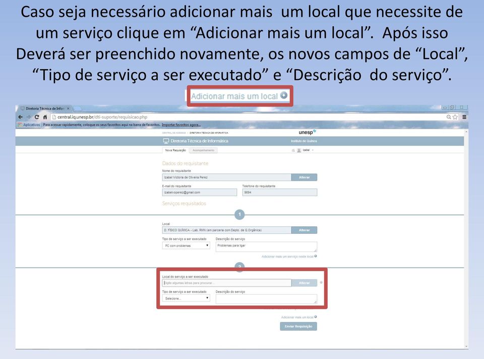 Após isso Deverá ser preenchido novamente, os novos