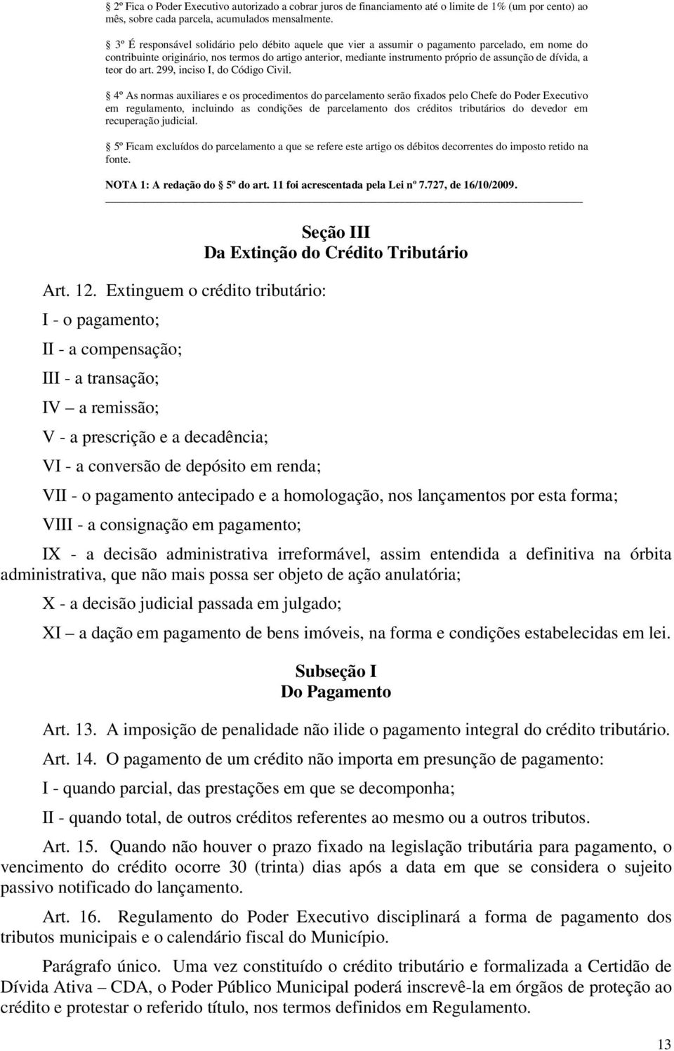 dívida, a teor do art. 299, inciso I, do Código Civil.