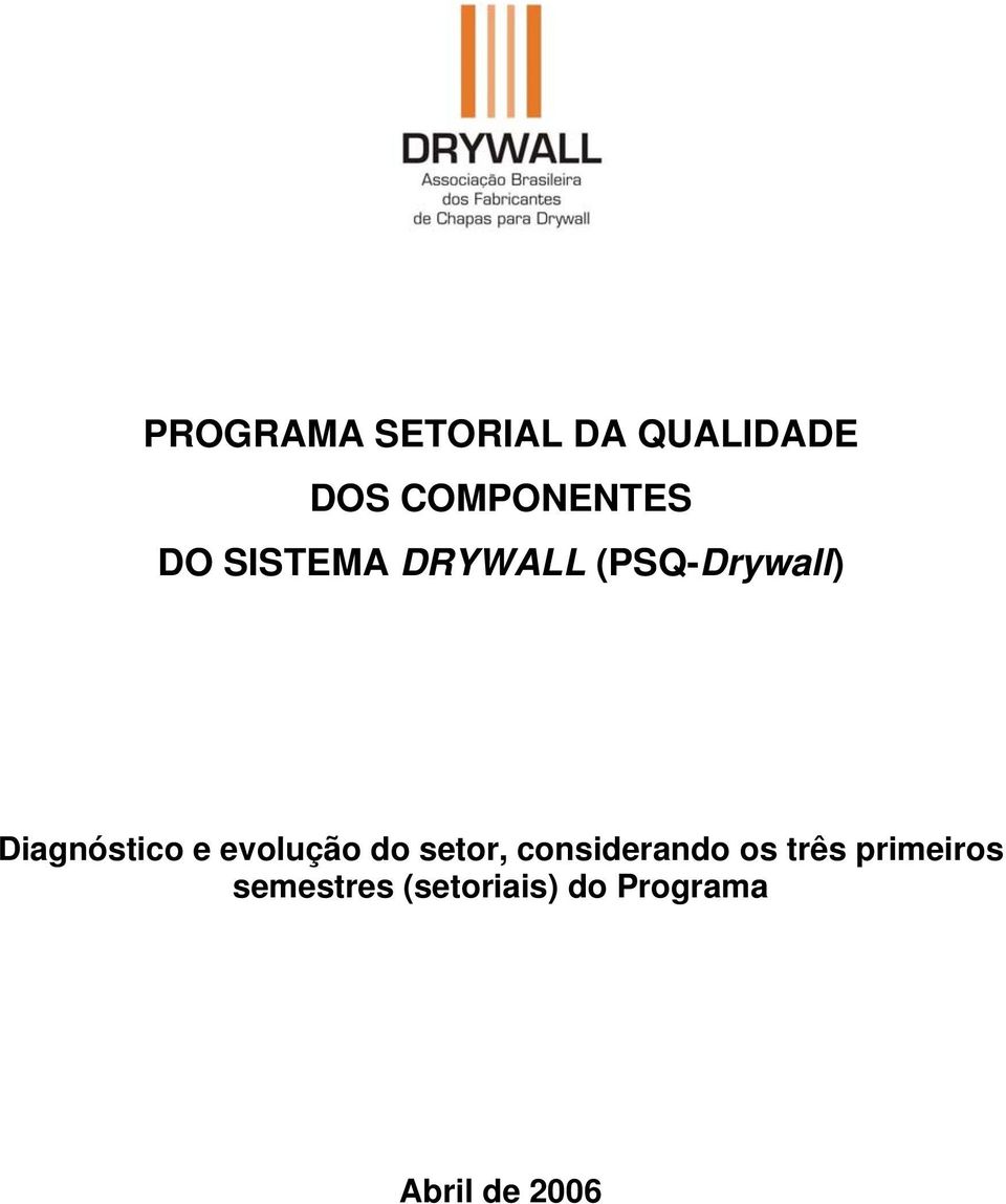 evolução do setor, considerando os três