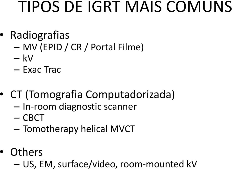 Computadorizada) In-room diagnostic scanner CBCT