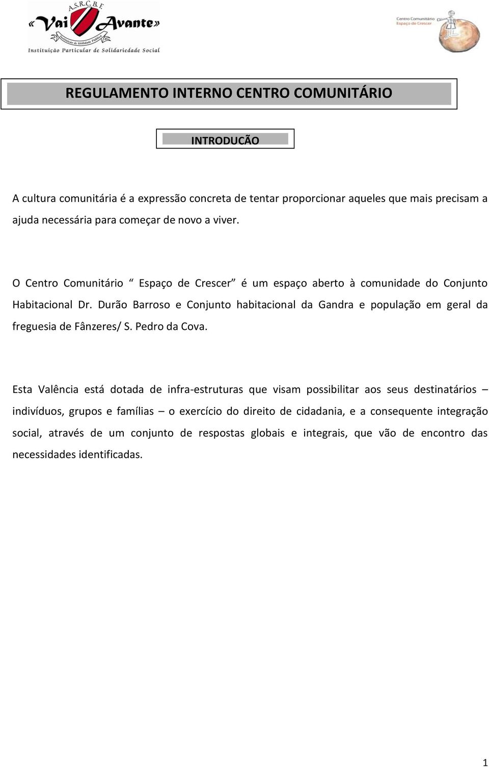 Durão Barroso e Conjunto habitacional da Gandra e população em geral da freguesia de Fânzeres/ S. Pedro da Cova.