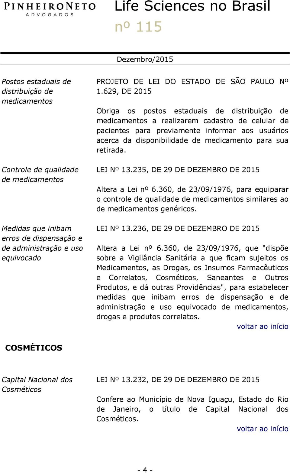 629, DE Obriga os postos estaduais de distribuição de medicamentos a realizarem cadastro de celular de pacientes para previamente informar aos usuários acerca da disponibilidade de medicamento para