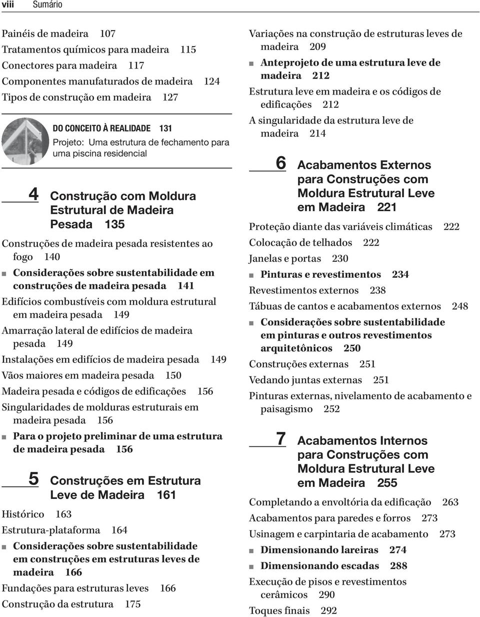 construções de madeira pesada 141 Edifícios combustíveis com moldura estrutural em madeira pesada 149 Amarração lateral de edifícios de madeira pesada 149 Instalações em edifícios de madeira pesada