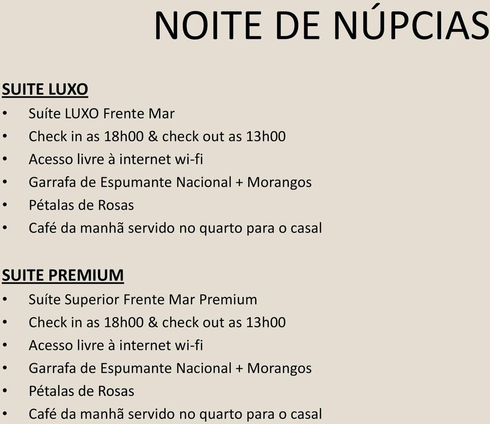 o casal SUITE PREMIUM Suíte Superior Frente Mar Premium Check in as 18h00 & check out as 13h00 Acesso livre à 