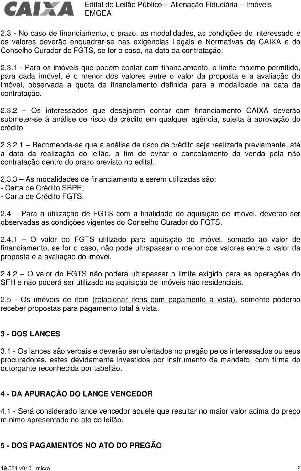 o caso, na data da contratação. 2.3.