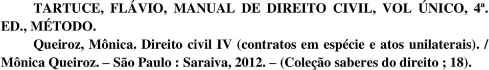 Direito civil IV (contratos em espécie e atos