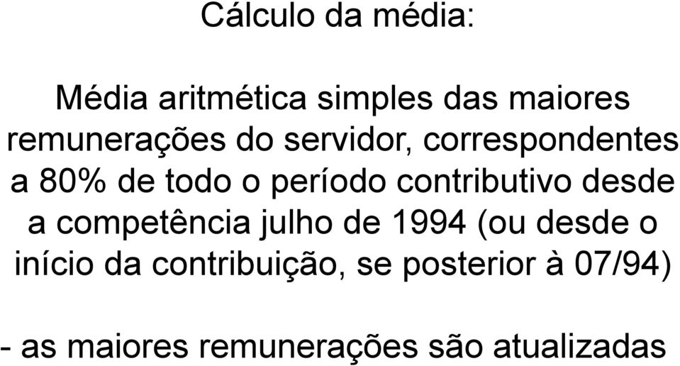 contributivo desde a competência julho de 1994 (ou desde o início