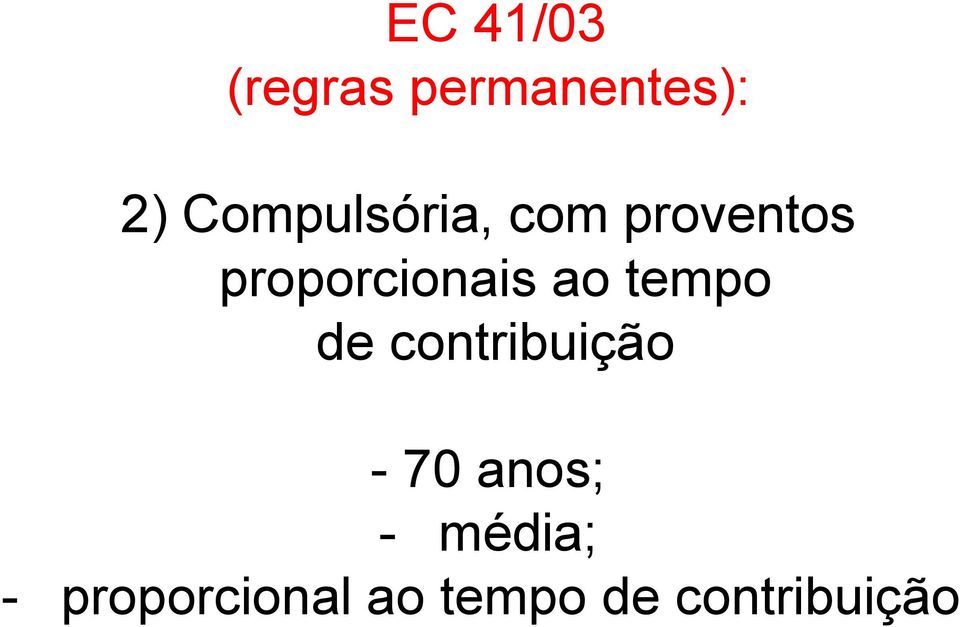 proporcionais ao tempo de contribuição