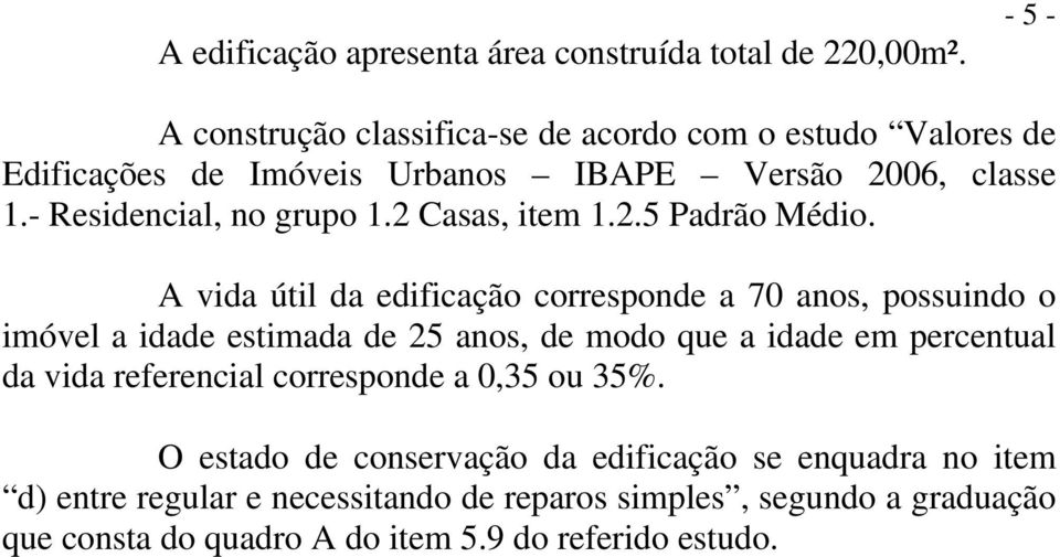 2 Casas, item 1.2.5 Padrão Médio.