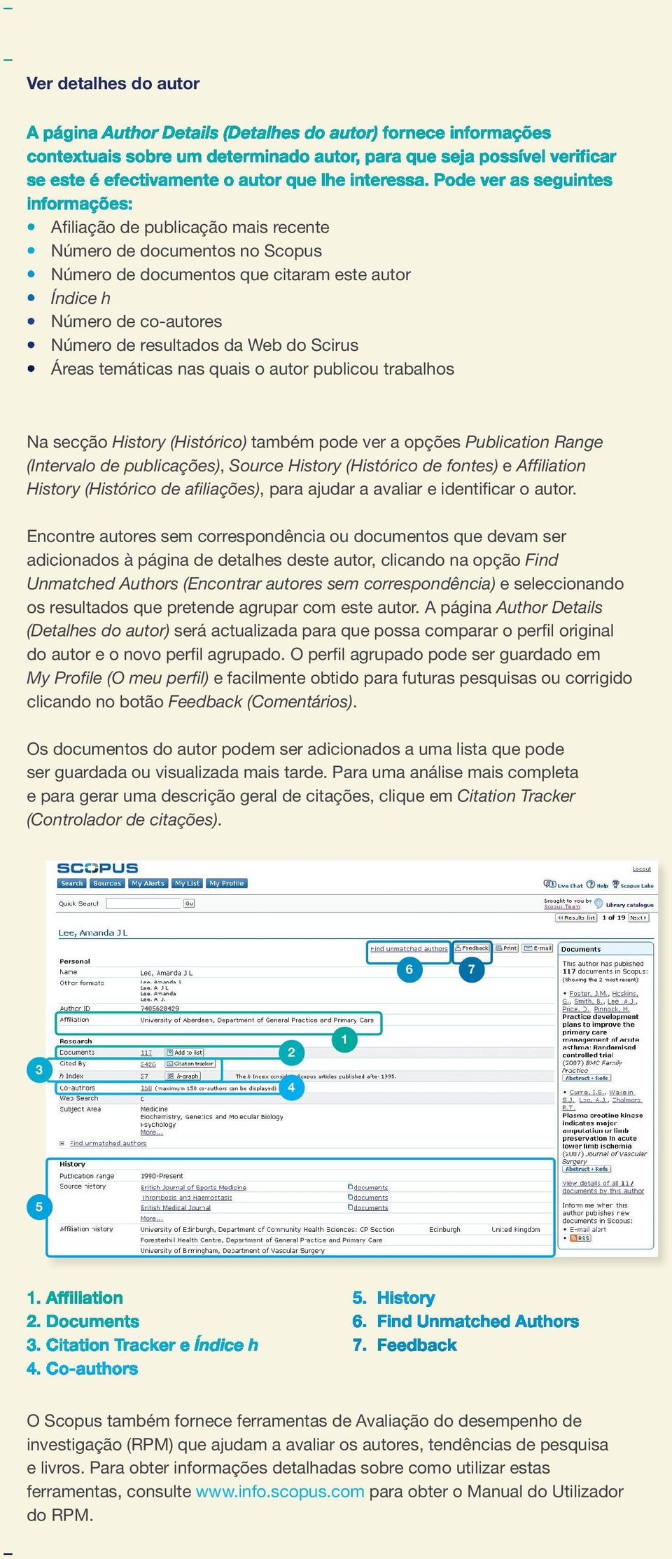 Affiliation History (Histórico de afiliações), para ajudar a avaliar e identificar o autor.