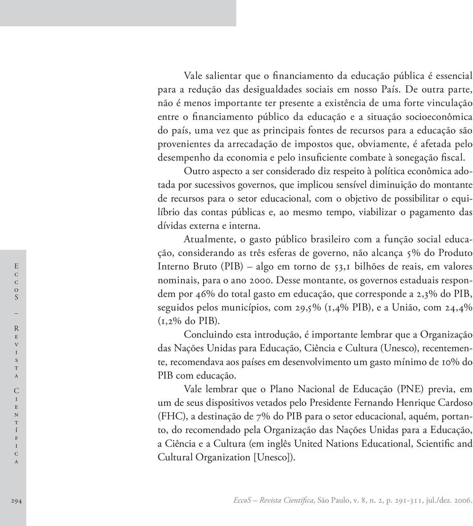 Our p r ndrd dz rp à plí nôm dd pr uv gvrn, qu mplu nívl dmnuçã d mnn d rur pr r dunl, m bjv d pblr qulíbr d n públ, mm mp, vblzr pgmn d dívd xrn nrn.