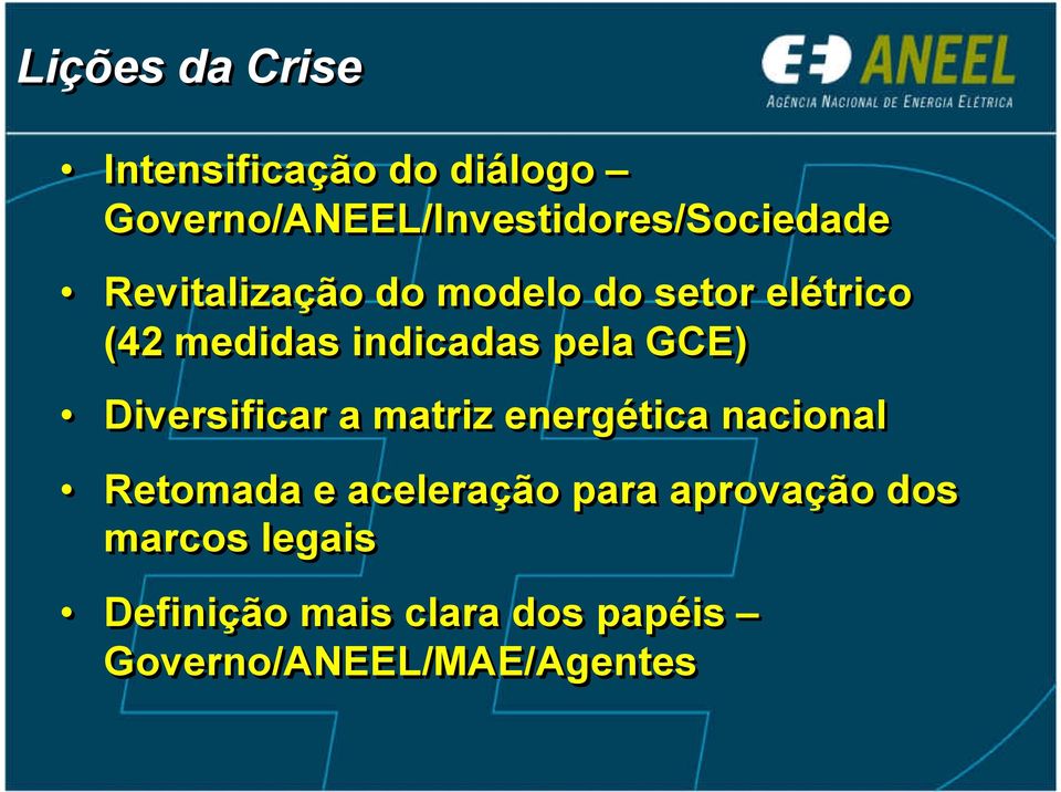 elétrico (42 medidas indicadas pela GCE) Diversificar a matriz energética