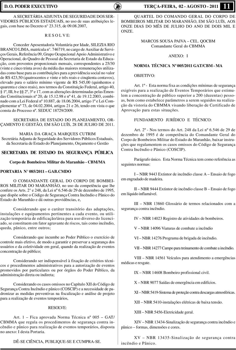 proporcionais mensais, correspondentes a 25/30 (vinte e cinco trinta avos) da média das maiores remunerações utilizadas como base para as contribuições para a previdência social no valor de R$ 423,50