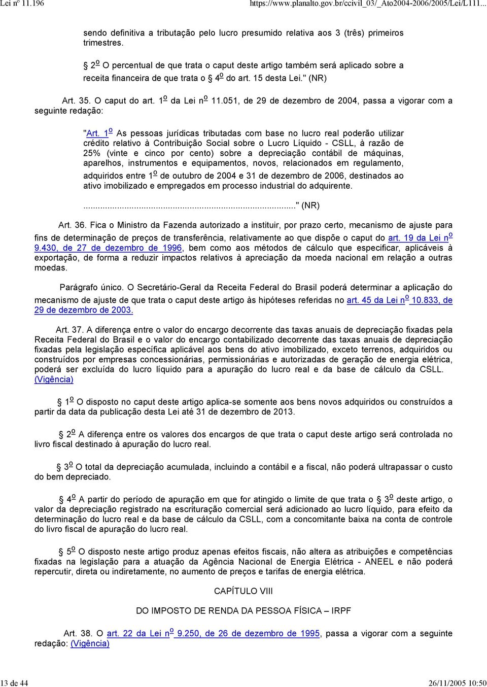 051, de 29 de dezembro de 2004, passa a vigorar com a seguinte redação: "Art.