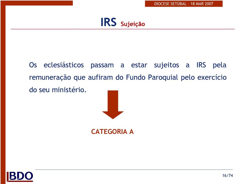 Fundo Paroquial pelo exercício do seu ministério.