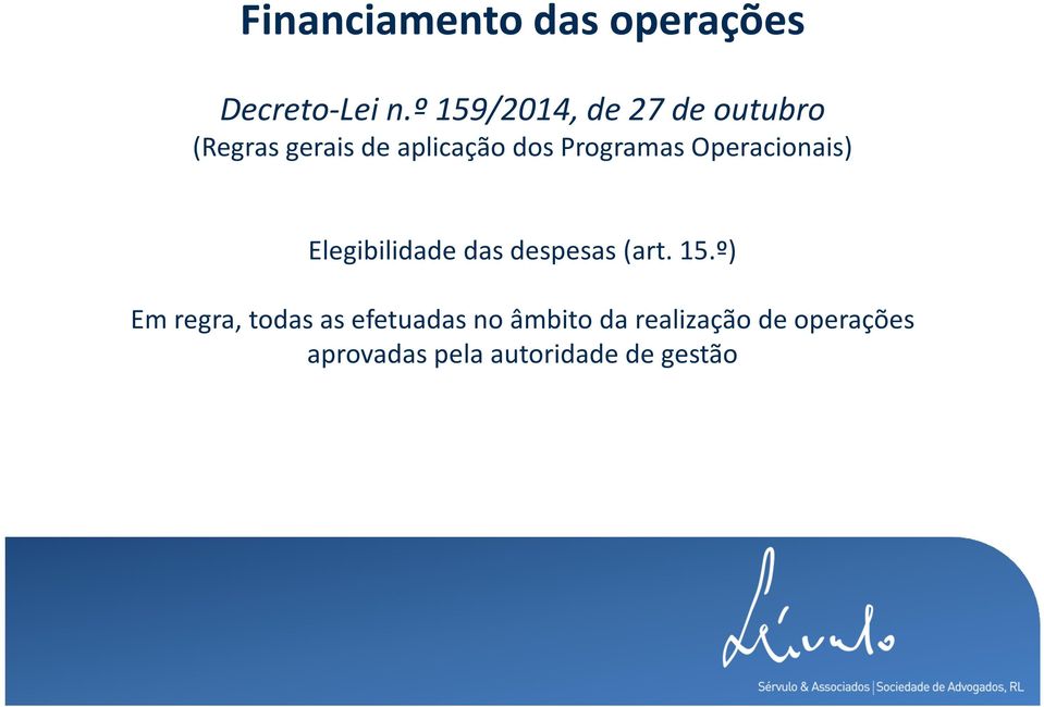 dos Programas Operacionais) Elegibilidade das despesas (art.