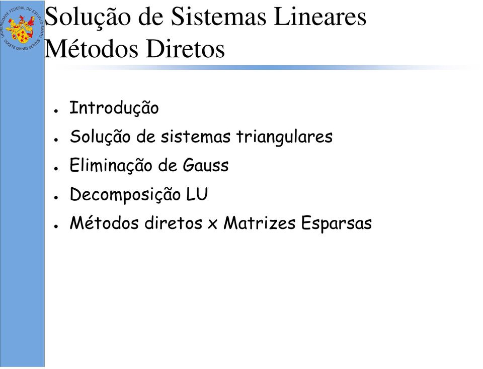 triangulares Eliminação de Gauss