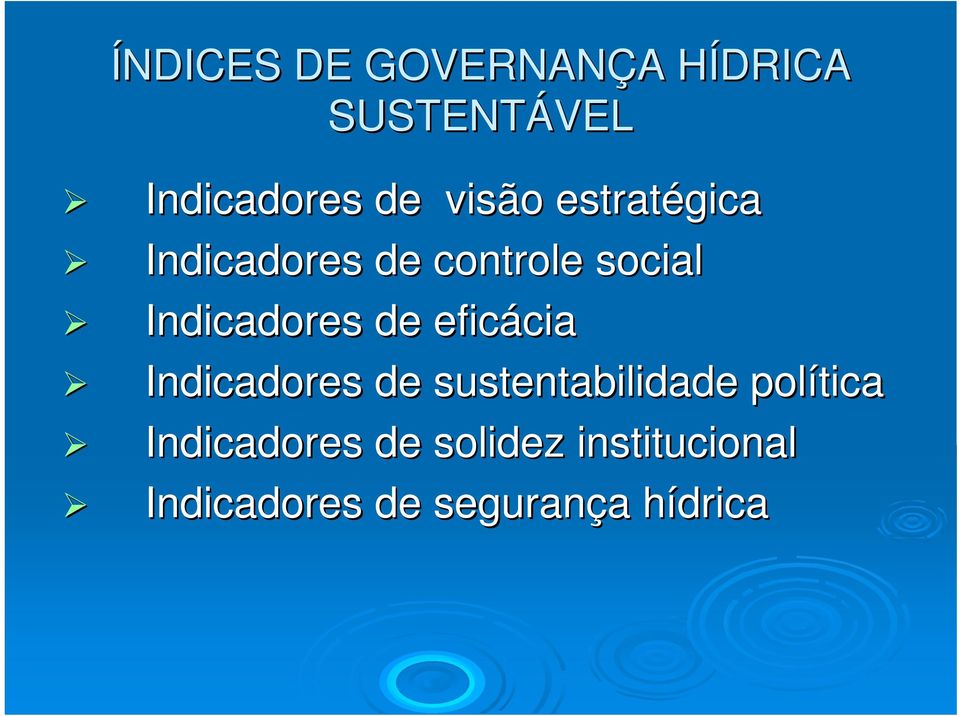 de eficácia cia Indicadores de sustentabilidade política