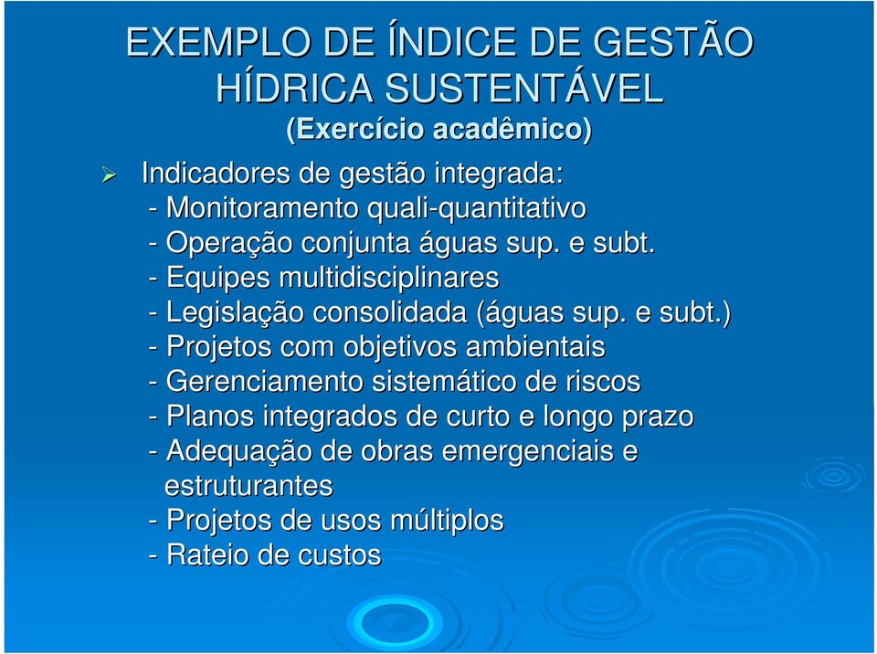 - Equipes multidisciplinares - Legislação consolidada (águas( sup.. e subt.