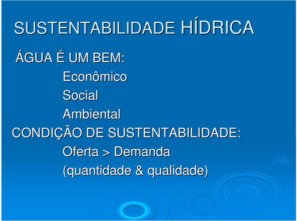 CONDIÇÃO DE SUSTENTABILIDADE: