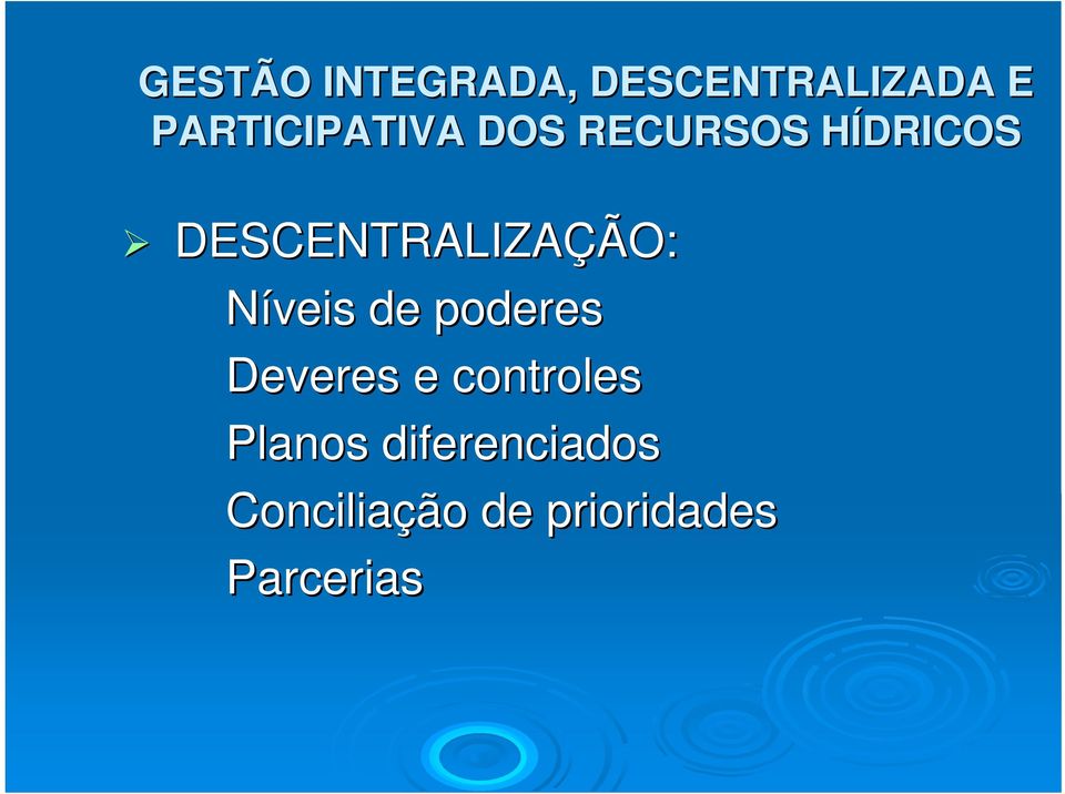 DESCENTRALIZAÇÃO: Níveis de poderes Deveres e