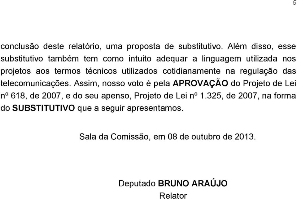 utilizados cotidianamente na regulação das telecomunicações.