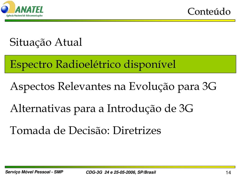 para 3G Alternativas para a Introdução de 3G