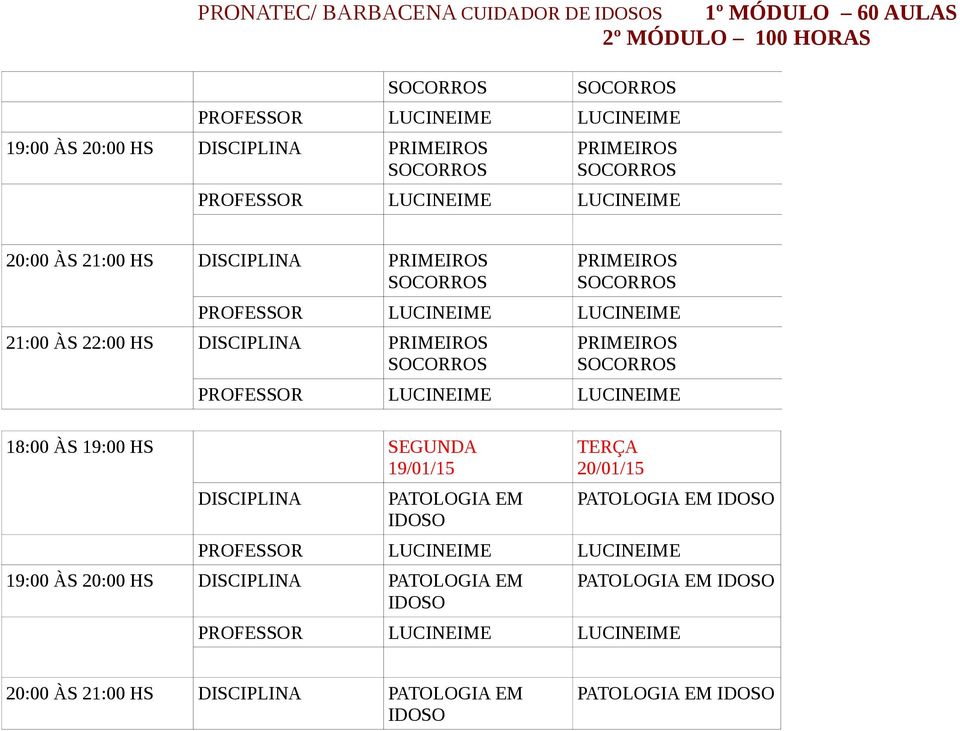 PATOLOGIA EM 19:00 ÀS 20:00 HS PATOLOGIA EM