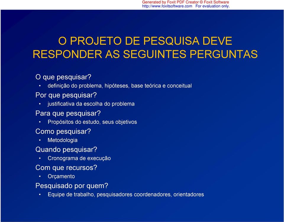 justificativa da escolha do problema Para que pesquisar?