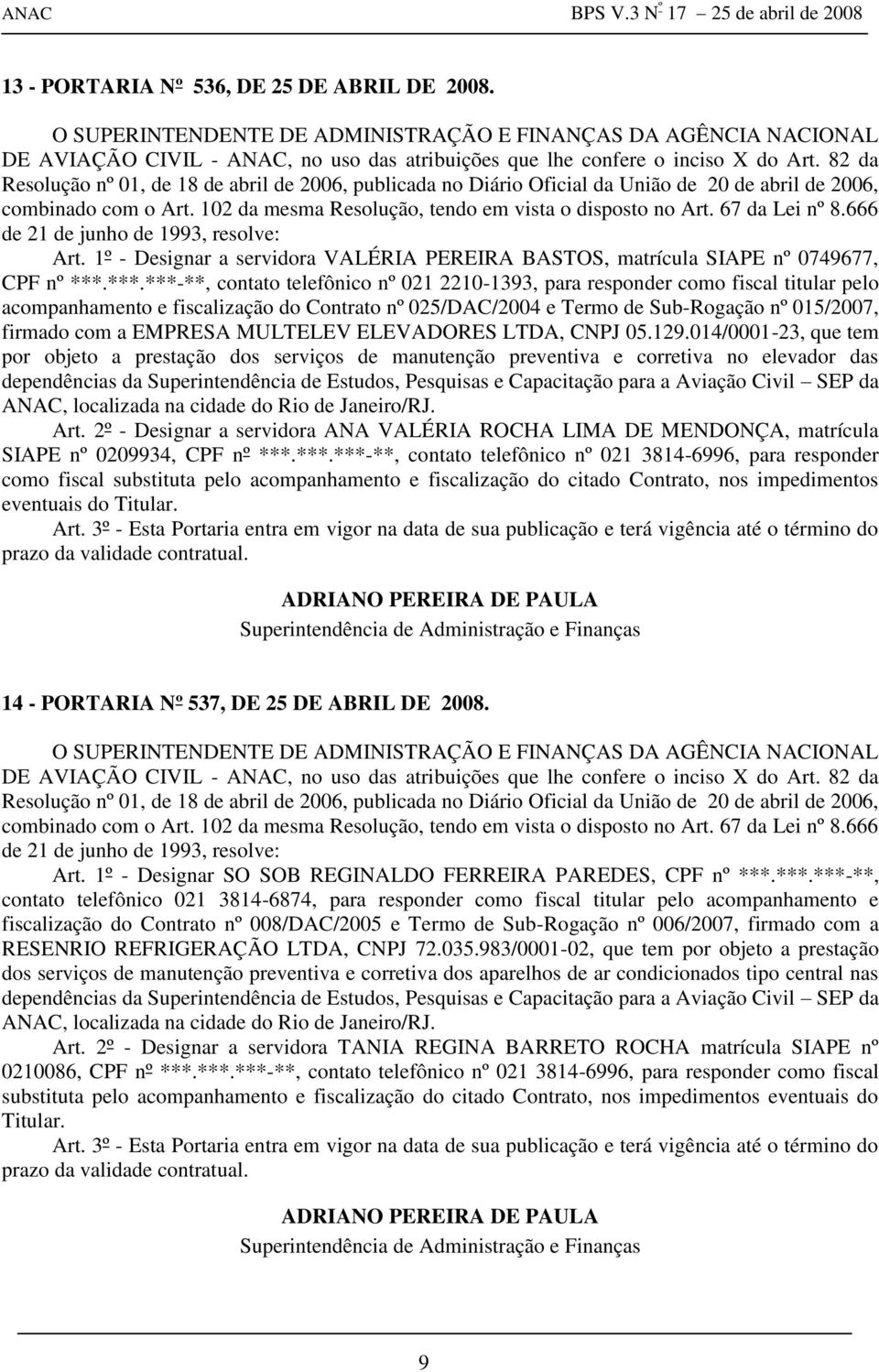 EMPRESA MULTELEV ELEVADORES LTDA, CNPJ 05.129.