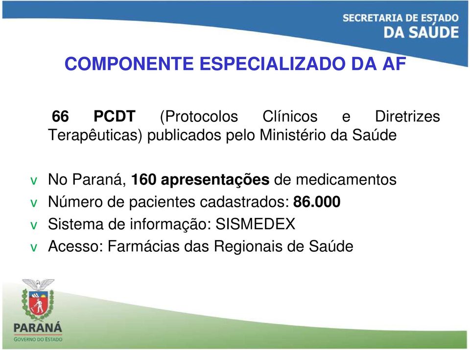 Paraná, 160 apresentações de medicamentos v Número de pacientes