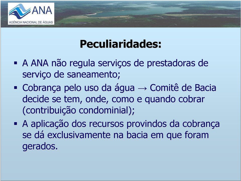 onde, como e quando cobrar (contribuição condominial); A aplicação dos