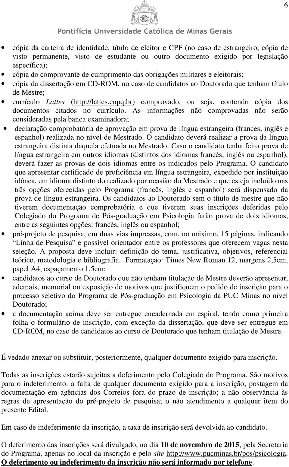 br) comprovado, ou seja, contendo cópia dos documentos citados no currículo.