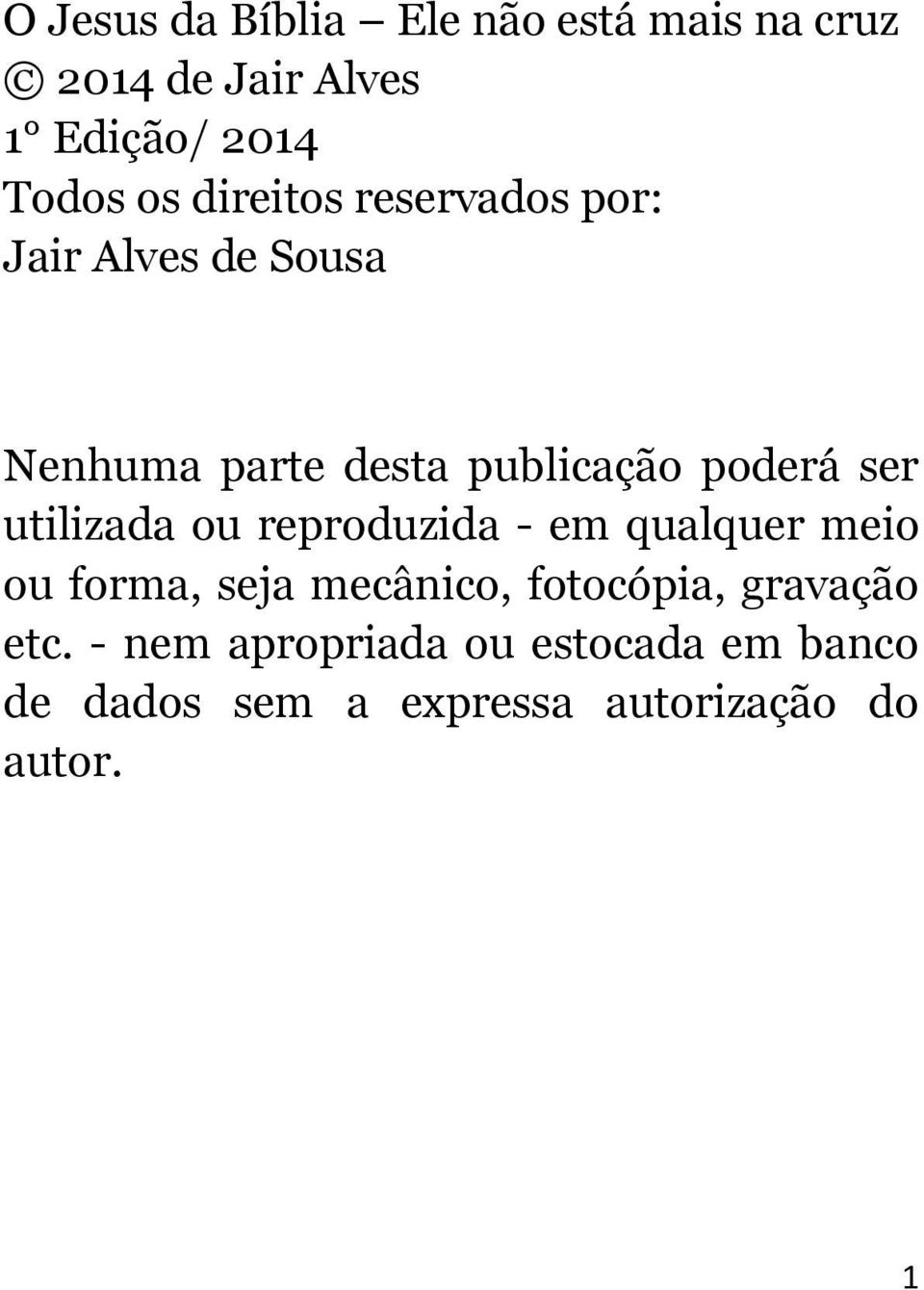 utilizada ou reproduzida - em qualquer meio ou forma, seja mecânico, fotocópia, gravação