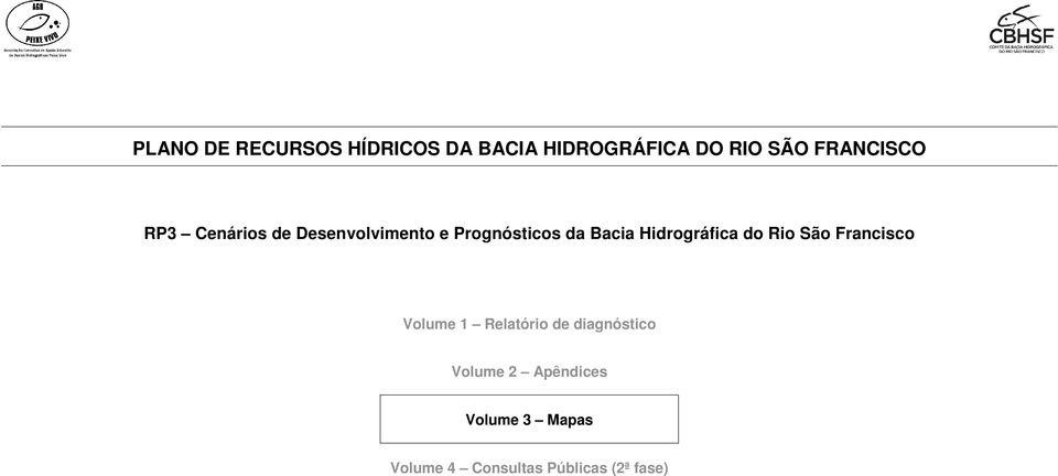 Hidrográfica do Rio São Francisco Volume 1 Relatório de