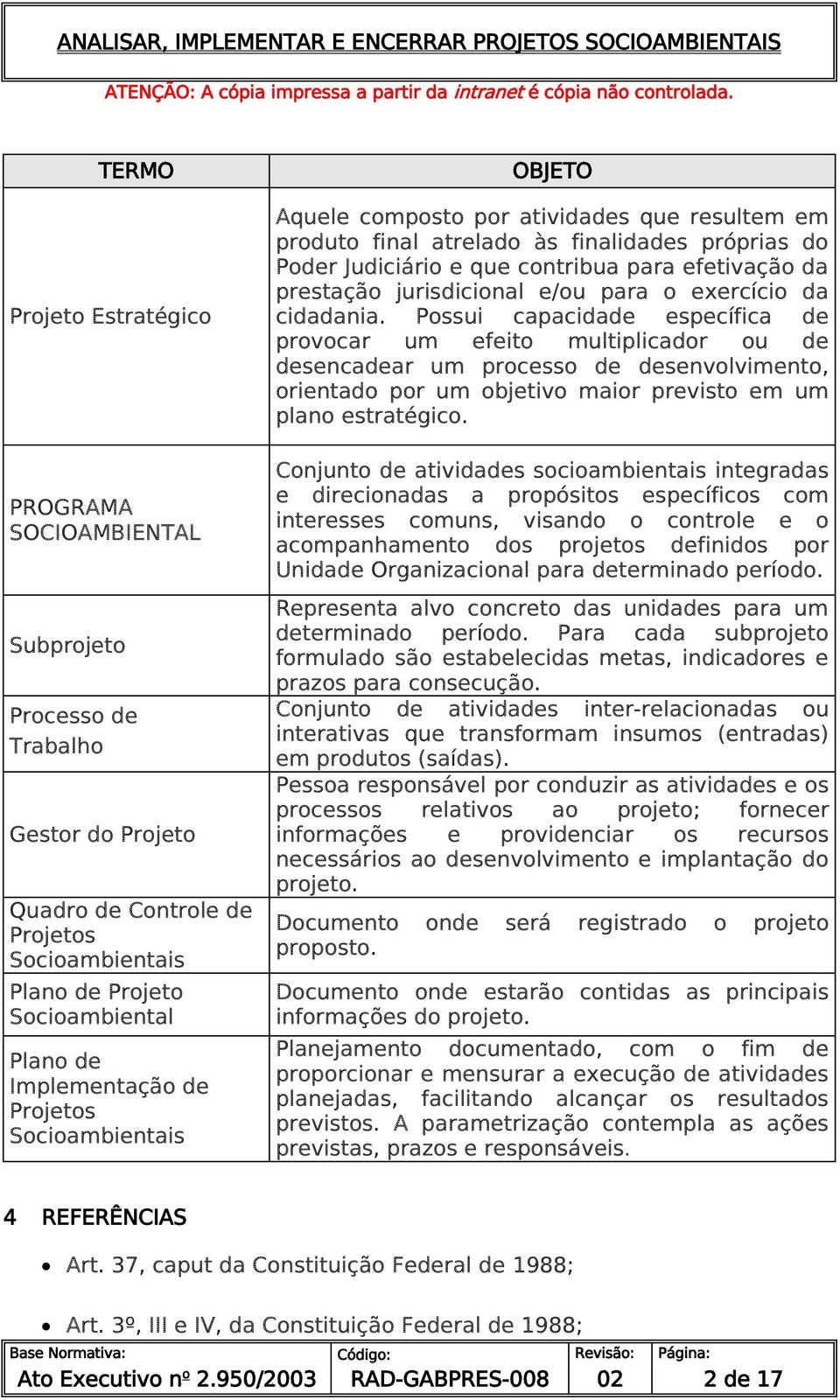 prestação jurisdicional e/ou para o exercício da cidadania.