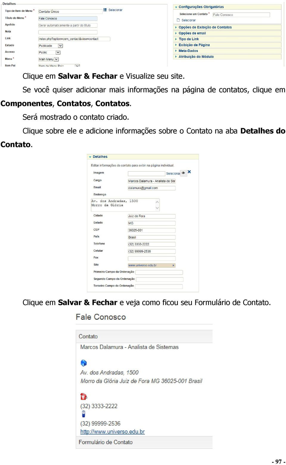 Contatos, Contatos. Será mostrado o contato criado.