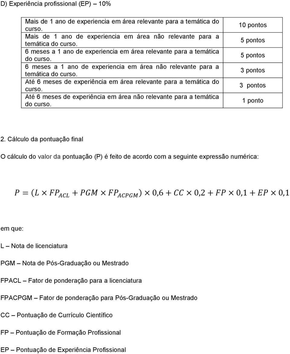 experiência em área não relevante para a temática do 10 pontos 1 ponto 2.