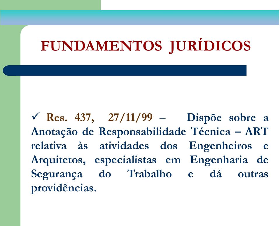 Responsabilidade Técnica ART relativa às atividades dos